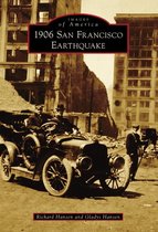 Images of America - 1906 San Francisco Earthquake