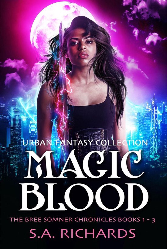 The Bree Somner Chronicles 4 - The Magic Blood Trilogy (Urba ... - cover