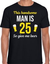 Verjaardag cadeau t-shirt 25 jaar - this handsome man is 25 give beer zwart voor heren M