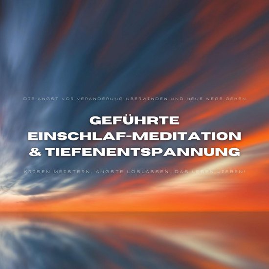 Geführte Einschlafmeditation & Tiefenentspannung: Die Angst ... - cover