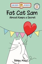 Fat Cat Sam Almost Keeps a Secret