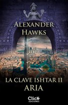 Novela Thriller Suspense - La clave Ishtar II. Aria