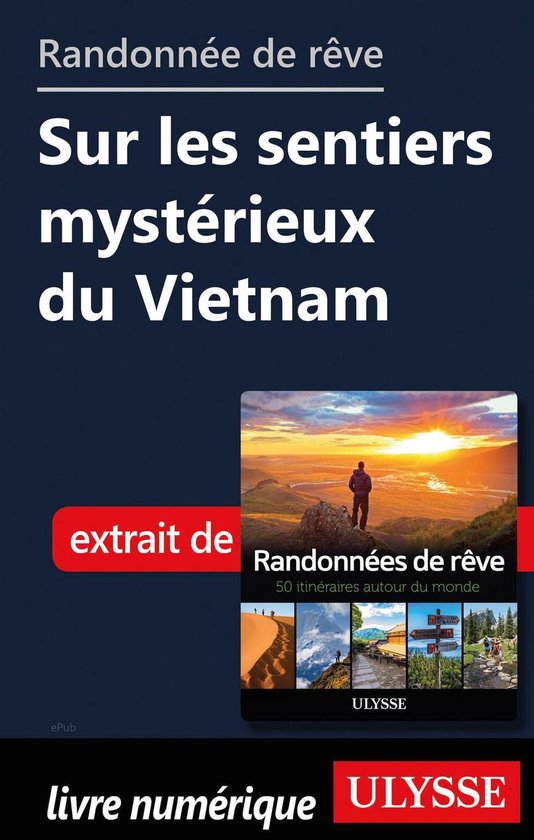 Randonnée de rêve - Sur les sentiers mystérieux du Vietna ... - cover