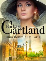 A Eterna Coleção de Barbara Cartland 80 - Uma Donzela de Paris