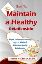 HOW TO MAINTAIN A HEALTHY RELATIONSHIP