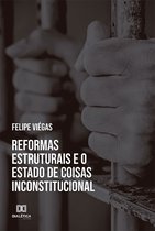 Reformas estruturais e o estado de coisas inconstitucional