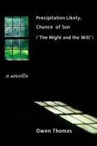Precipitation Likely, Chance of Sun ("The Might and the Will")