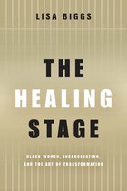 Black Performance and Cultural Criticism - The Healing Stage