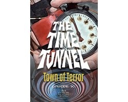 The Time Tunnel Graphic Novel 30 - Town of Terror - The Time Tunnel Graphic Novel