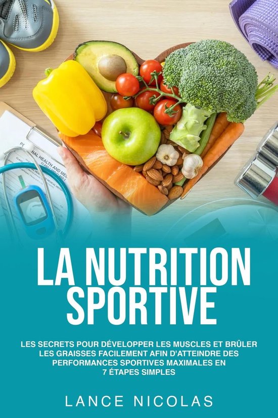 La nutrition sportive: les secrets pour développer les muscles et ...