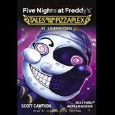 Five Nights at Freddy's: Tales From the Pizzaplex #3: Somniphobia
