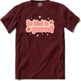 Flower power Be kind to yourself - T-Shirt - Heren - Burgundy - Maat M