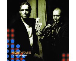 Nighthawks - Citizen Wayne (LP)