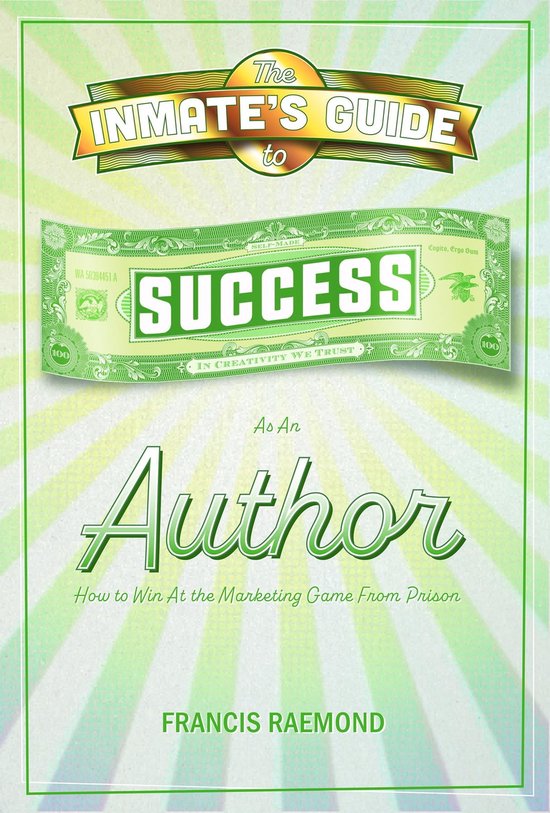 The Inmate's Guide to Success as an Author (ebook), Francis Raemond