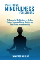 Practicing Mindfulness for Seniors