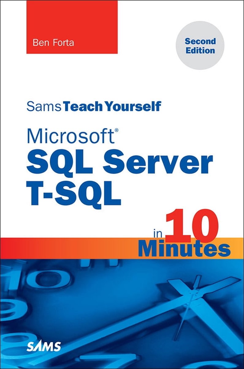 Sams Teach Yourself - Microsoft SQL Server T-SQL in 10 Minutes, Sams Teach Yourself - Ben Forta
