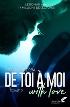 De toi à moi (with love) 2 - De toi à moi (with love) : tome 2