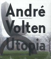 André Volten-Utopia + De jonge André Volten-Schilderijen