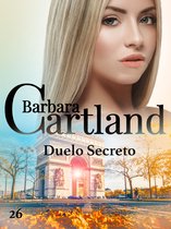 A Eterna Coleção de Barbara Cartland 26 - Duelo Secreto