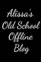 Alissa's Old School Offline Blog