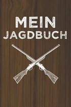 Mein Jagdbuch: Schussbuch - Jagdtagebuch A5, Jagdbuch oder Jagd Logbuch - 52 Wochenplan