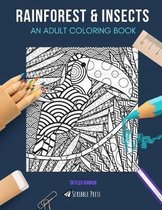Rainforest & Insects: AN ADULT COLORING BOOK: Rainforest & Insects - 2 Coloring Books In 1