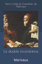 La double inconstance: Marivaux