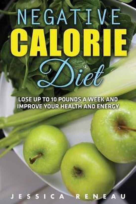 Negative Calorie Diet, Jessica Reneau | 9781534893894 | Boeken | bol.com