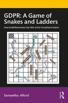 GDPR: A Game of Snakes and Ladders