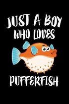 Just A Boy Who Loves Pufferfish