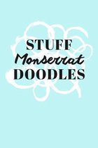 Stuff Monserrat Doodles: Personalized Teal Doodle Sketchbook (6 x 9 inch) with 110 blank dot grid pages inside.