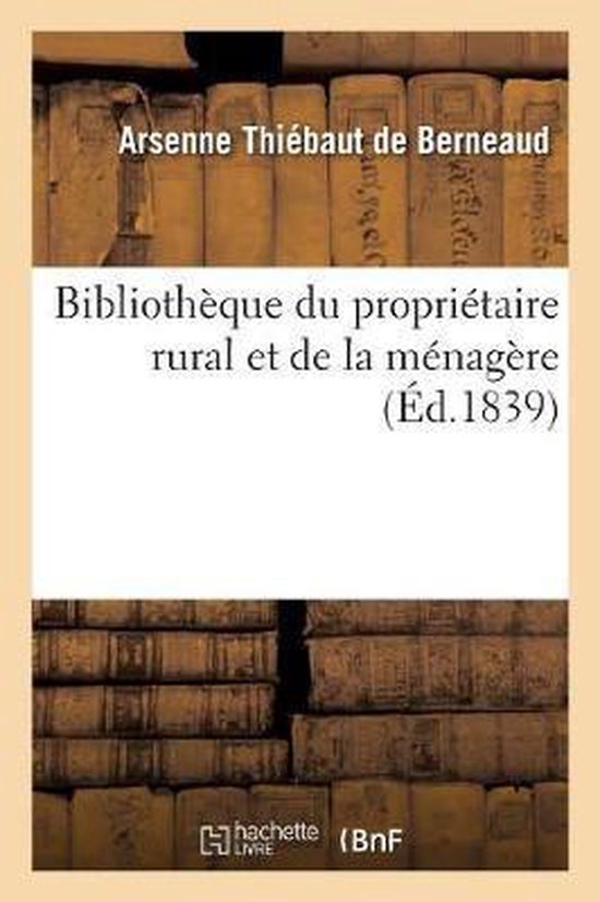 Bibliothèque Du Propriétaire Rural Et de la Ménagère
