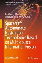 Space Science and Technologies - Spacecraft Autonomous Navigation Technologies Based on Multi-source Information Fusion