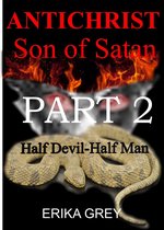 Short Book Series 2 - The Antichrist Son of Satan Part 2