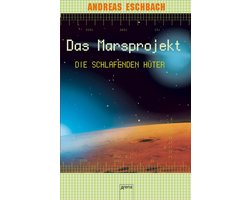 Das Marsprojekt (5). Die schlafenden Hüter