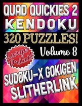 Quad Quickies 2 - Gokigen, Sudoku X Slitherlink and Kendoku