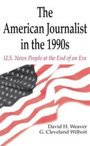 The American Journalist in the 1990s