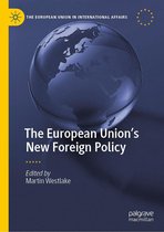 The European Union in International Affairs - The European Union’s New Foreign Policy