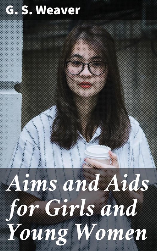 Aims and Aids for Girls and Young Women - cover