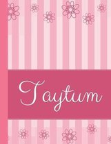 Taytum: Personalized Name College Ruled Notebook Pink Lines and Flowers