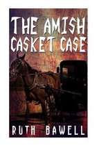 The Amish Casket Case (Amish Mystery and Suspense)