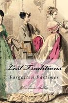 Lost Traditions: Obsolete Occupations and Forgotten Pastimes