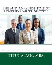 The Midian Guide to 21st Century Career Success
