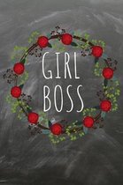 Girl boss: Das linierte Notizbuch in ca. A5 Format f�r eine Unternehmerin, Lady Boss und Start-up Gr�nderin im angesagten boho ci