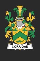 Corrigan: Corrigan Coat of Arms and Family Crest Notebook Journal (6 x 9 - 100 pages)