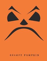 Grumpy Pumpkin: Wide Ruled Notebook