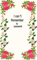 I can't remember to password