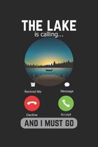 The Lake Is Calling And I Must Go: Lined Notebook