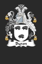 Byron: Byron Coat of Arms and Family Crest Notebook Journal (6 x 9 - 100 pages)