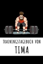 Trainingstagebuch von Tima: Personalisierter Tagesplaner f�r dein Fitness- und Krafttraining im Fitnessstudio oder Zuhause
